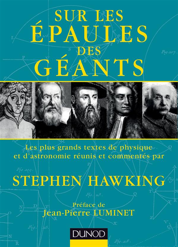 SUR LES EPAULES DES GEANTS - LES PLUS GRANDS TEXTES DE PHYSIQUE ET D'ASTRONOMIE