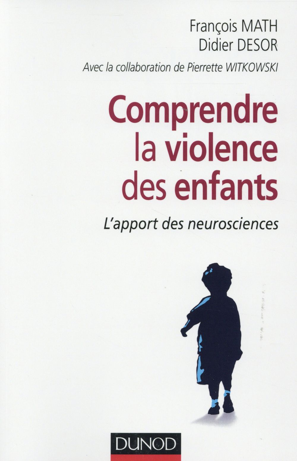 COMPRENDRE LA VIOLENCE DES ENFANTS - L'APPORT DES NEUROSCIENCES