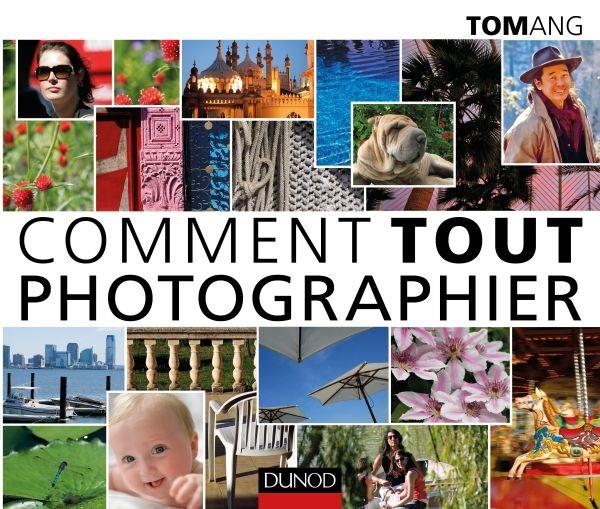 COMMENT TOUT PHOTOGRAPHIER