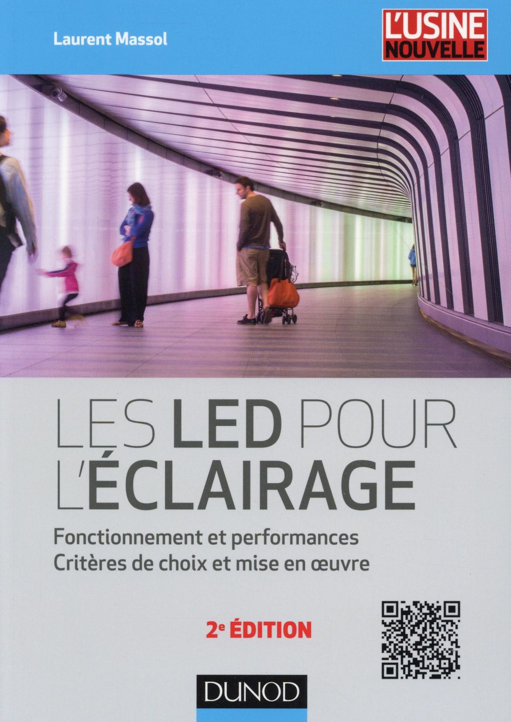 LES LED POUR L'ECLAIRAGE - 2E ED. - FONCTIONNEMENT ET PERFORMANCES