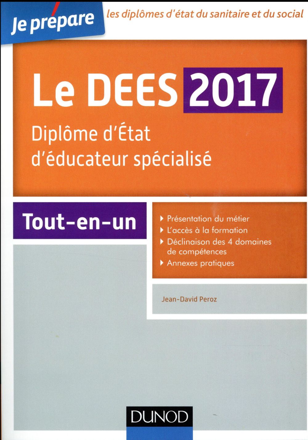 JE PREPARE LE DEES 2017 - DIPLOME D'ETAT D'EDUCATEUR SPECIALISE - TOUT-EN-UN