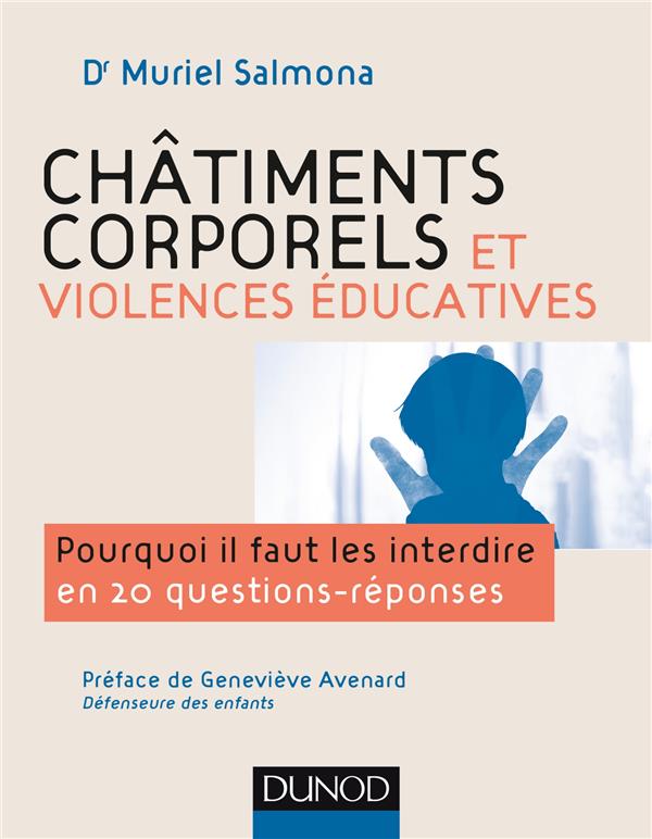 CHATIMENTS CORPORELS ET VIOLENCES EDUCATIVES-POURQUOI IL FAUT LES INTERDIRE EN 20 QUESTIONS REPONSES