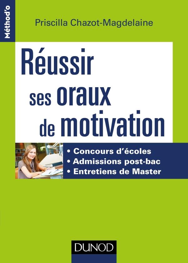 0 - T01 - REUSSIR SES ORAUX DE MOTIVATION - CONCOURS D'ECOLES, ADMISSIONS POST-BAC, ENTRETIENS DE MA