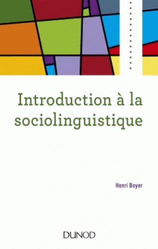 INTRODUCTION A LA SOCIOLINGUISTIQUE - 2E ED.