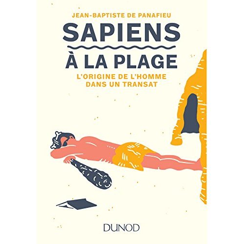 SAPIENS A LA PLAGE - L'ORIGINE DE L'HOMME DANS UN TRANSAT