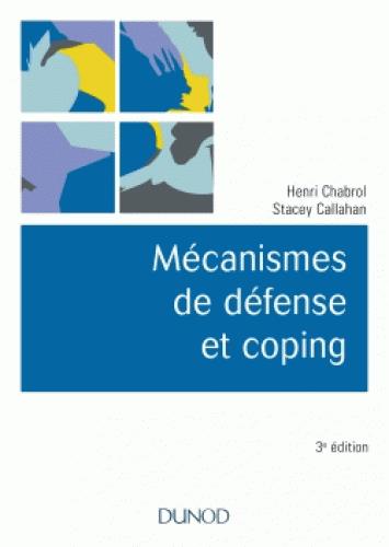 MECANISMES DE DEFENSE ET COPING - 3E ED.