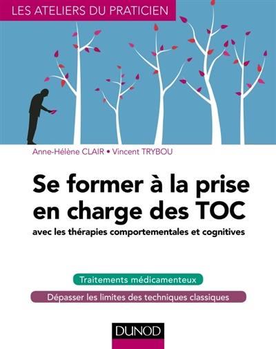 SE FORMER A LA PRISE EN CHARGE DES TOC  - AVEC LES TCC