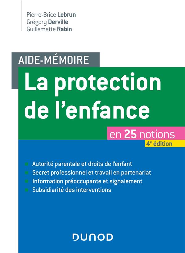 AIDE-MEMOIRE - LA PROTECTION DE L'ENFANCE - 4E ED. - EN 25 NOTIONS