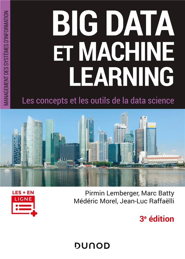 BIG DATA ET MACHINE LEARNING - 3E ED. - LES CONCEPTS ET LES OUTILS DE LA DATA SCIENCE