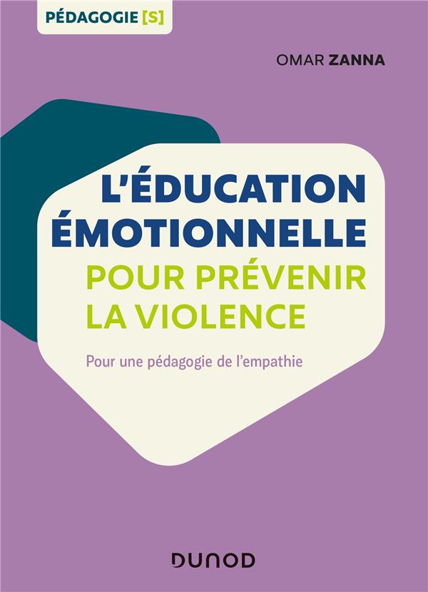 L'EDUCATION EMOTIONNELLE POUR PREVENIR LA VIOLENCE - POUR UNE PEDAGOGIE DE L'EMPATHIE