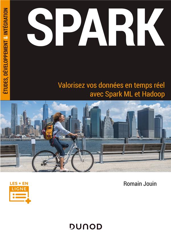 SPARK - VALORISEZ VOS DONNEES EN TEMPS REEL AVEC SPARK ML ET HADOOP