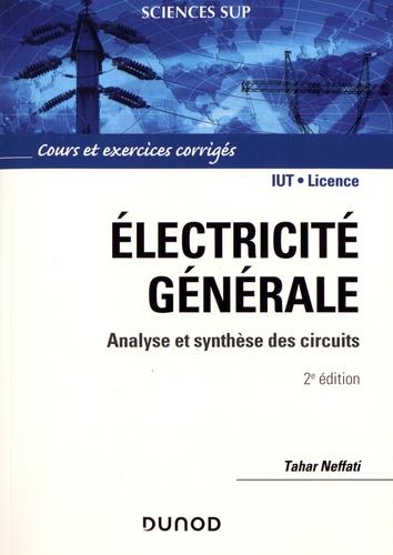 ELECTRICITE GENERALE - 2E ED. - ANALYSE ET SYNTHESE DES CIRCUITS