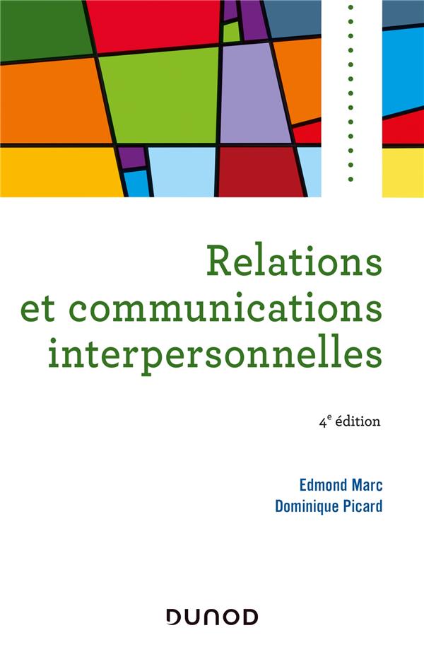 RELATIONS ET COMMUNICATIONS INTERPERSONNELLES - 4E ED