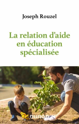 LA RELATION D'AIDE EN EDUCATION SPECIALISEE