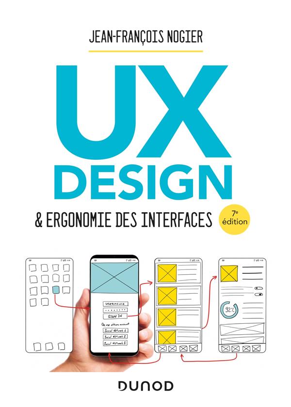 UX DESIGN ET ERGONOMIE DES INTERFACES - 7E ED.