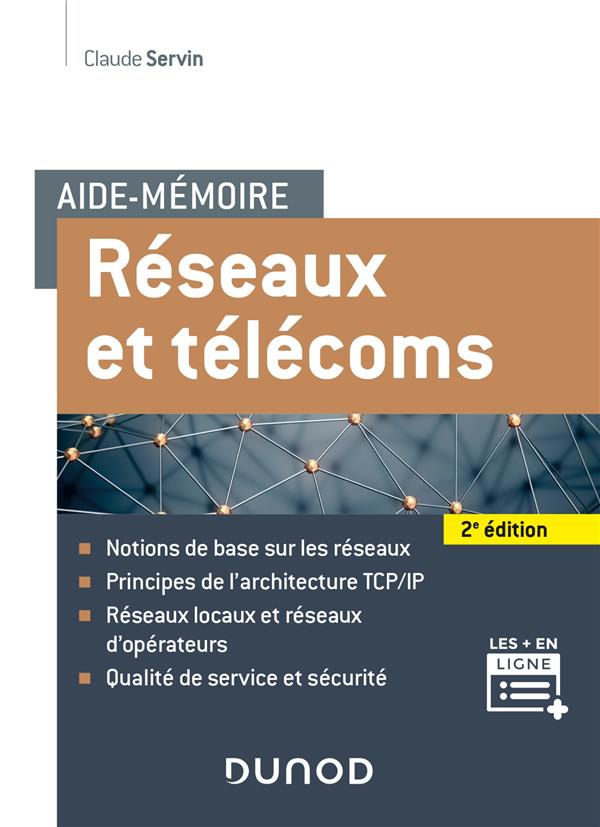 AIDE-MEMOIRE - RESEAUX ET TELECOMS - 2E ED.