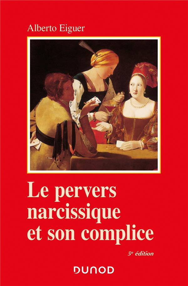 LE PERVERS NARCISSIQUE ET SON COMPLICE - 5E ED.