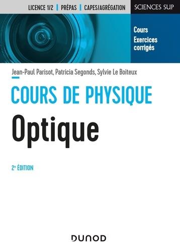 COURS DE PHYSIQUE - LICENCE - T01 - COURS DE PHYSIQUE - OPTIQUE - 2E ED. -  COURS ET EXERCICES CORRI