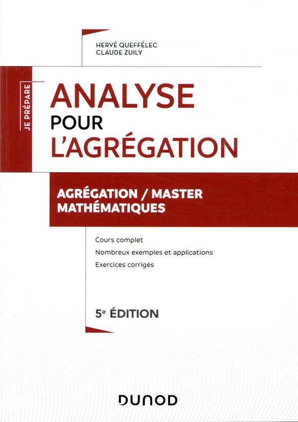 ANALYSE POUR L'AGREGATION - AGREGATION/MASTER MATHEMATIQUES- 5E ED.