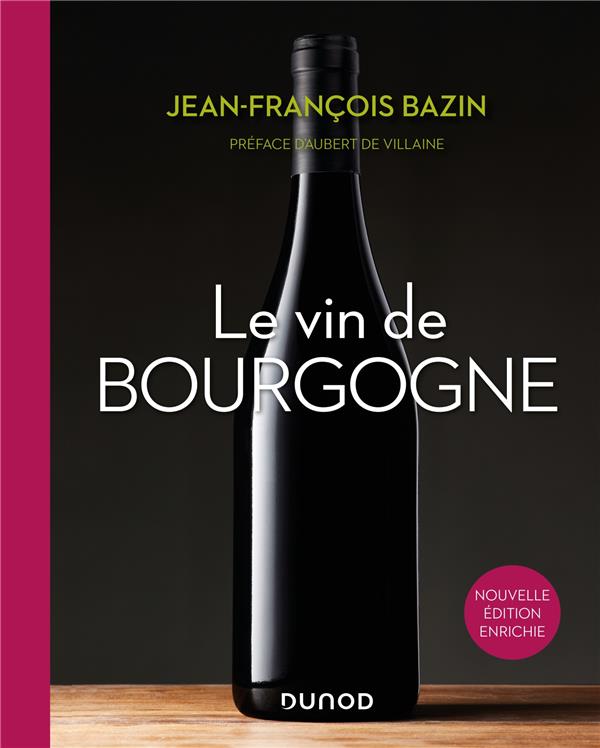 LE VIN DE BOURGOGNE - 3E ED.
