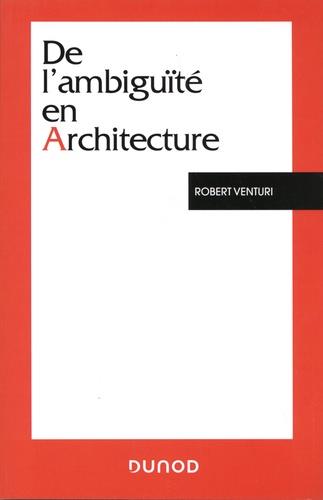DE L'AMBIGUITE EN ARCHITECTURE - 3E ED.
