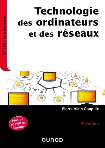 TECHNOLOGIE DES ORDINATEURS ET DES RESEAUX - 9E ED. - COURS ET EXERCICES CORRIGES