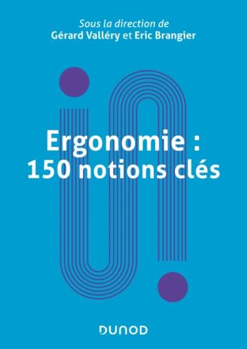 ERGONOMIE : 150 NOTIONS CLES