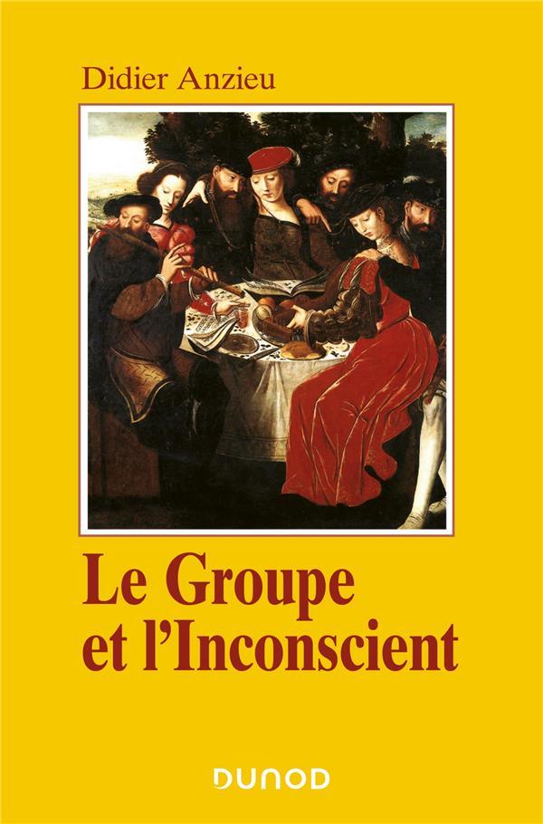 LE GROUPE ET L'INCONSCIENT - 3E ED. - L'IMAGINAIRE GROUPAL
