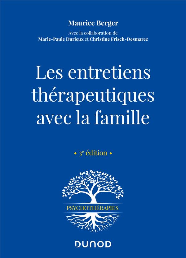 LES ENTRETIENS THERAPEUTIQUES AVEC LA FAMILLE - 3E ED.