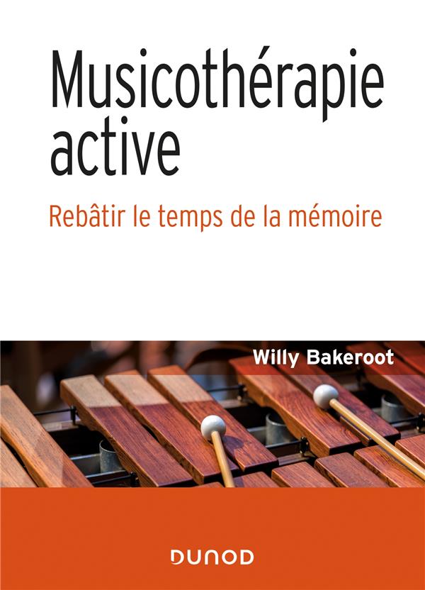 MUSICOTHERAPIE ACTIVE - REBATIR LE TEMPS DE LA MEMOIRE