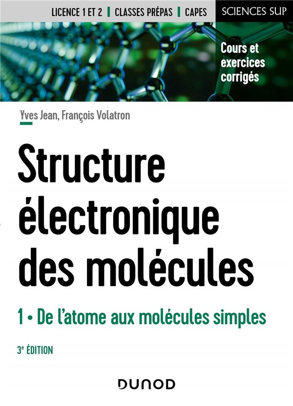 STRUCTURE ELECTRONIQUE DES MOLECULES - 3E ED. - T1 DE L'ATOME AUX MOLECULES SIMPLES