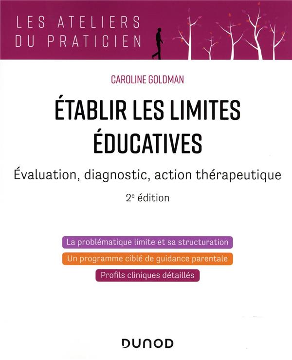 ETABLIR LES LIMITES EDUCATIVES - 2E ED. - EVALUATION, DIAGNOSTIC, ACTION THERAPEUTIQUE