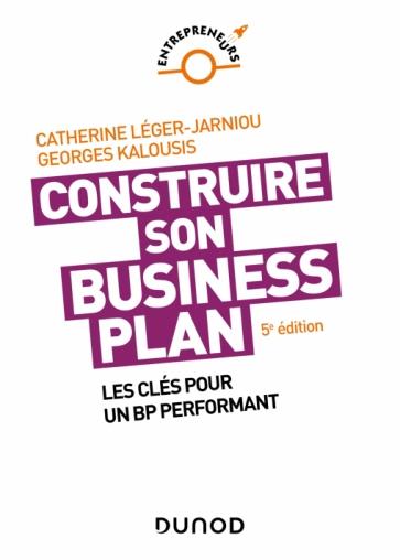 BUSINESS PLAN, DE L'IDEE A LA CREATION - 5E ED. - LES CLES POUR UN BP PERFORMANT