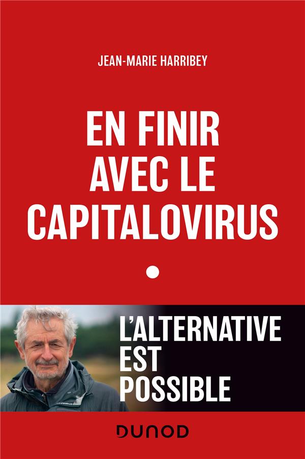 EN FINIR AVEC LE CAPITALOVIRUS - L'ALTERNATIVE EST POSSIBLE