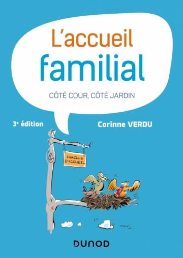 L'ACCUEIL FAMILIAL - 3E ED. - COTE COUR, COTE JARDIN
