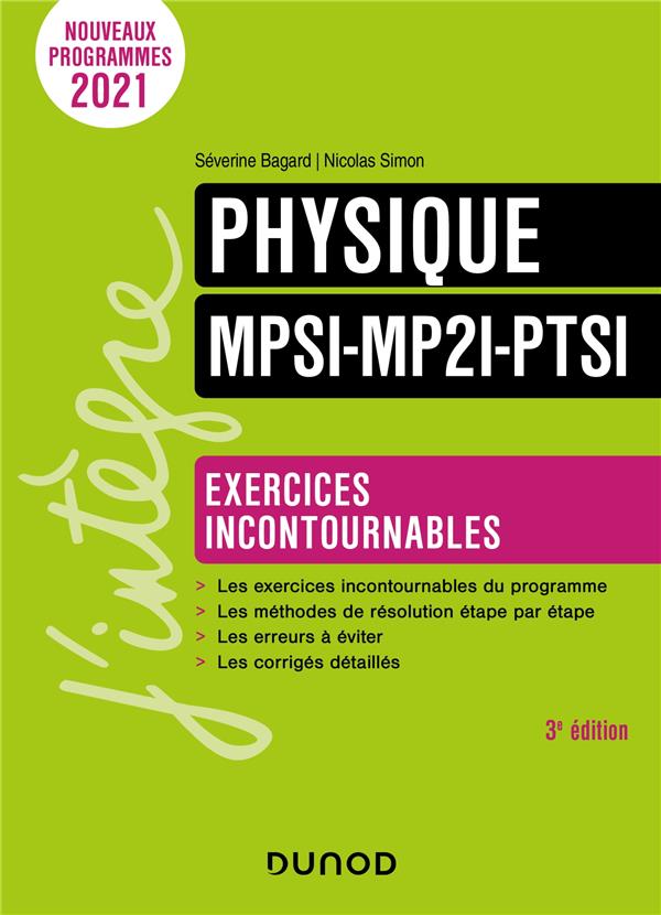 PHYSIQUE EXERCICES INCONTOURNABLES MPSI-MP2I-PTSI - 3E ED.