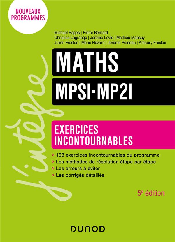 MATHS EXERCICES INCONTOURNABLES MPSI-MP2I - 5E ED.