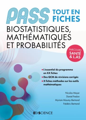 PASS BIOSTATISTIQUES, MATHEMATIQUES, PROBABILITES - TOUT EN FICHES