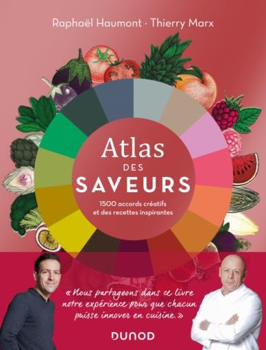 ATLAS DES SAVEURS: 1500 ACCORDS CREATIFS ET DES RECETTES INSPIRANTES