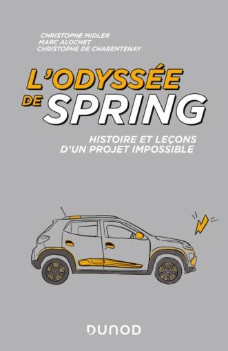 L'ODYSSEE DE SPRING - HISTOIRE ET LECONS D'UN PROJET IMPOSSIBLE