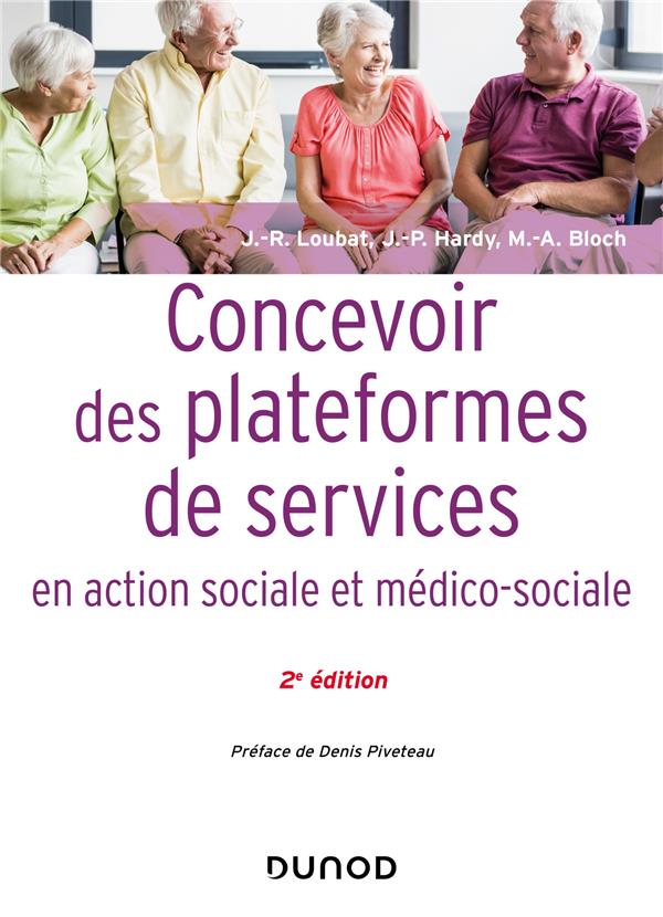 CONCEVOIR DES PLATEFORMES DE SERVICES EN ACTION SOCIALE ET MEDICO-SOCIALE - 2E ED.