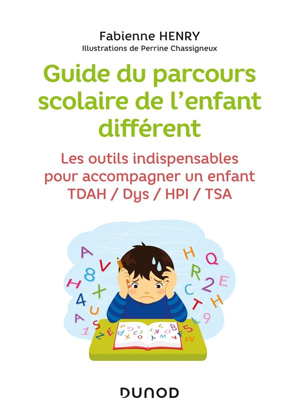 GUIDE DU PARCOURS SCOLAIRE DE L'ENFANT DIFFERENT - LES OUTILS INDISPENSABLES POUR ACCOMPAGNER UN ENF