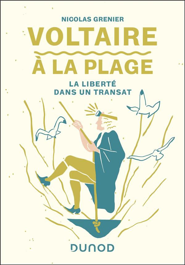 VOLTAIRE A LA PLAGE - LA LIBERTE DANS UN TRANSAT