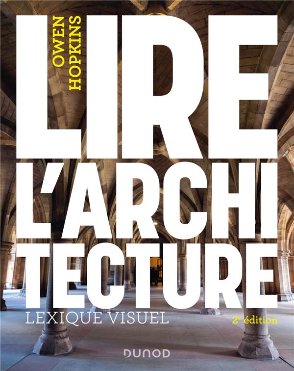 LIRE L'ARCHITECTURE - LEXIQUE VISUEL