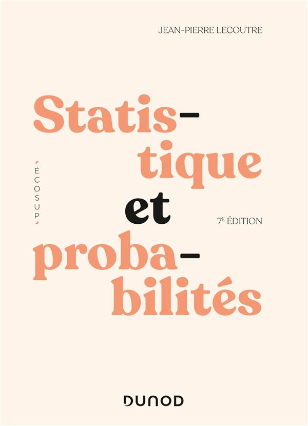 STATISTIQUE ET PROBABILITES - 7E ED. - COURS ET EXERCICES CORRIGES