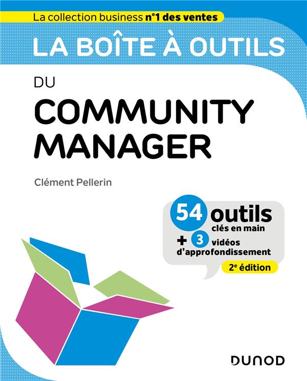 LA BOITE A OUTILS DU COMMUNITY MANAGER - 2ED.