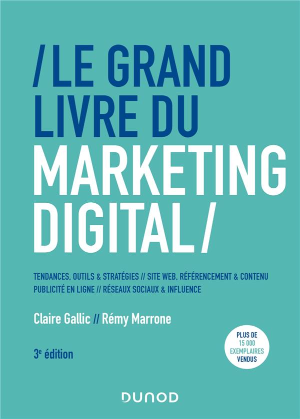 LE GRAND LIVRE DU MARKETING DIGITAL - 3E ED.