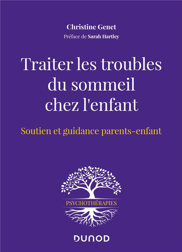 TRAITER LES TROUBLES DU SOMMEIL CHEZ L'ENFANT - SOUTIEN ET GUIDANCE PARENTS-ENFANT