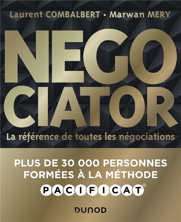 NEGOCIATOR - 2E ED. - LA REFERENCE DE TOUTES LES NEGOCIATIONS