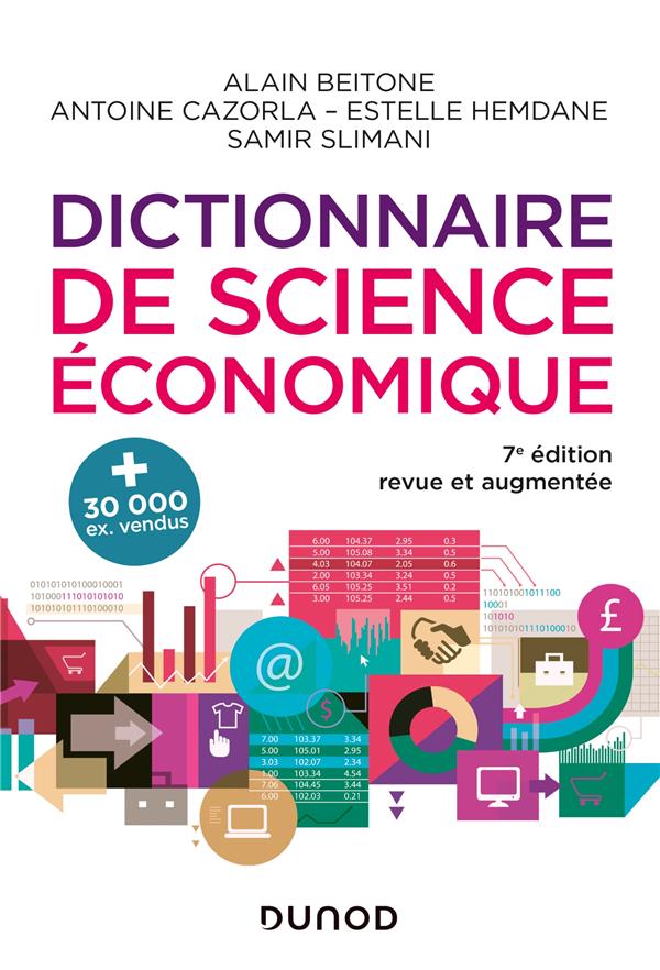 DICTIONNAIRE DE SCIENCE ECONOMIQUE - 7E ED.